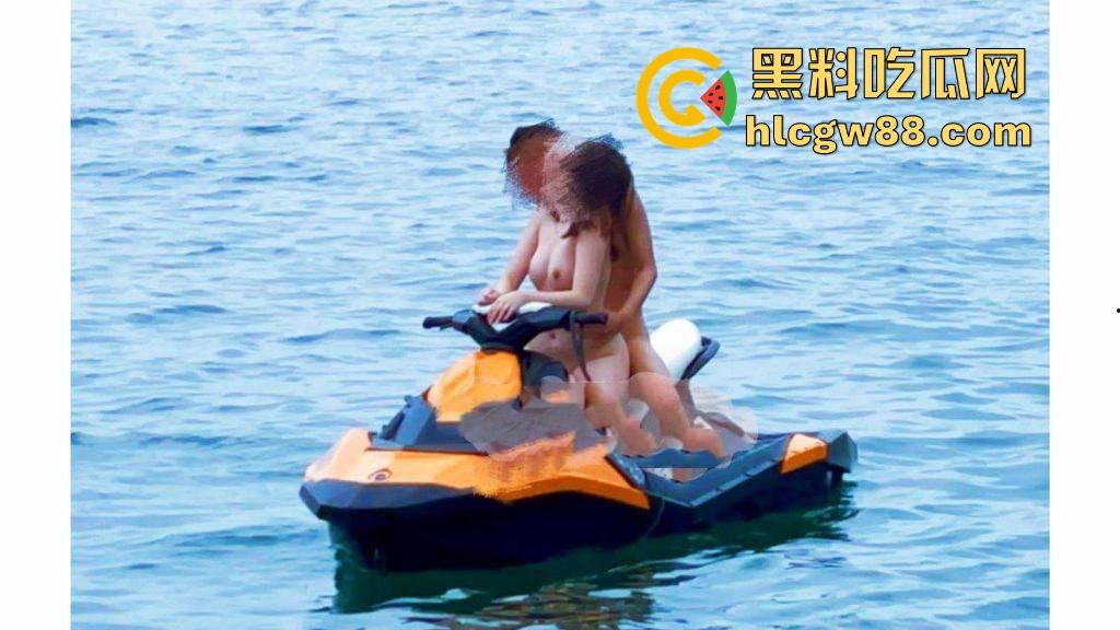 海南三亚海上摩托大野战，巨乳游艇宝贝上演真实戏码，又是羡慕大哥的一天！  第1张